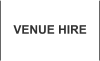 VENUE HIRE